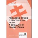 Prípadové štúdie z pracovného práva a sociálneho zabezpečenia - Ivica Hodálová