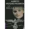 La bella bestia (ALBERTO VAZQUEZ-FIGUEROA)(Brožovaná)