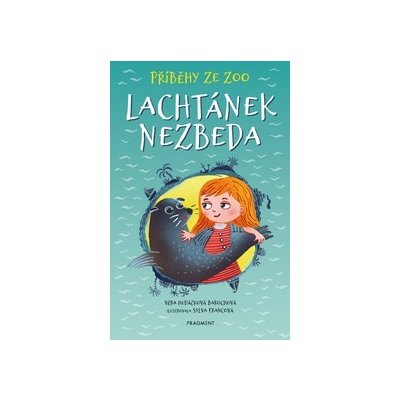 Příběhy ze ZOO: Lachtánek nezbeda - Věra Hudáčková Barochová, Sylva Francová ilustrátor