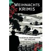 Weihnachtskrimis. Klassische Erzählungen aus England (Arthur Conan Doyle,Edgar Wallace,Robert Louis Stevenson,Marjorie Bowen,Catherine Louisa Pirkis)(Pevná)