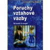 Brisch Karl Heinz: Poruchy vztahové vazby - Od teorie k terapii (vztahová vazba (attachment) je vrozený systém fungování mozku, díky němuž dítě přirozeně vyhledává blízkost, nejčastěji matky ( 391 str