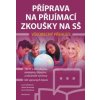 Příprava na přijímací zkoušky na SŠ – Všeobecný přehled - Lucie Filsaková, Jana Sobotková, Jakub Rewenda