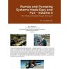 Pumps and Pumping Systems Made Easy and Fun - Volume 3: For Those Who Still Would Not Quit (Nelik Lev)
