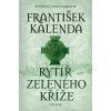Rytíř zeleného kříže (František Kalenda)