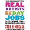 Real Artists Have Day Jobs (Sara Benincasa)(Brožovaná)