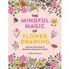 The Mindful Magic of Flower Drawing - Chloe Wilson, ILEX