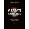 V zajatí narcizmu - Robert Tomšik