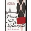 Heaven Hell and Mademoiselle - H. C. Carlton, Orion Books