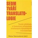 Sedm tváří translatologie - Petra Vavroušová