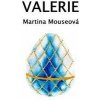 Valerie - Martina Mouseová