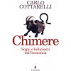 Chimere. Sogni e fallimenti dell'economia (Carlo Cottarelli)(Brožovaná)