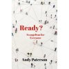 Ready?: Evangelism for Everyone (Paterson Andy)