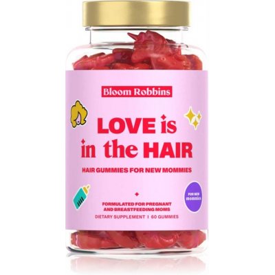 Bloom Robbins LOVE is in the HAIR Hair gummies for new mommies gumíky pre výživu vlasov pre mamičky 60 ks