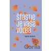 Šťastie je vaša voľba - Wayne Froggatt