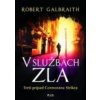 V službách zla - Robert Galbraith (pseudonym J. K. Rowlingovej)
