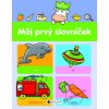 Môj prvý slovníček - od 2 rokov