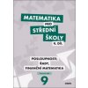 Matematika pro střední školy 9. díl Pracovní sešit