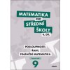Matematika pro střední školy 9. díl Pracovní sešit