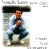 Chopin, Ravel & Rachmaninoff - Vesselin Stanev, Piano (CD) (VESSELIN STANEV, piano)
