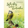 Sýkorky milují meduňku - Jak do zahrady přilákat hmyz, ptáky a další zvířata - Elke Schwarzer