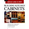 Building Kitchen Cabinets (Udo Schmidt)(Brožovaná)