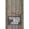 Totalita, moja láska