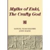 Myths of Enki, the Crafty God