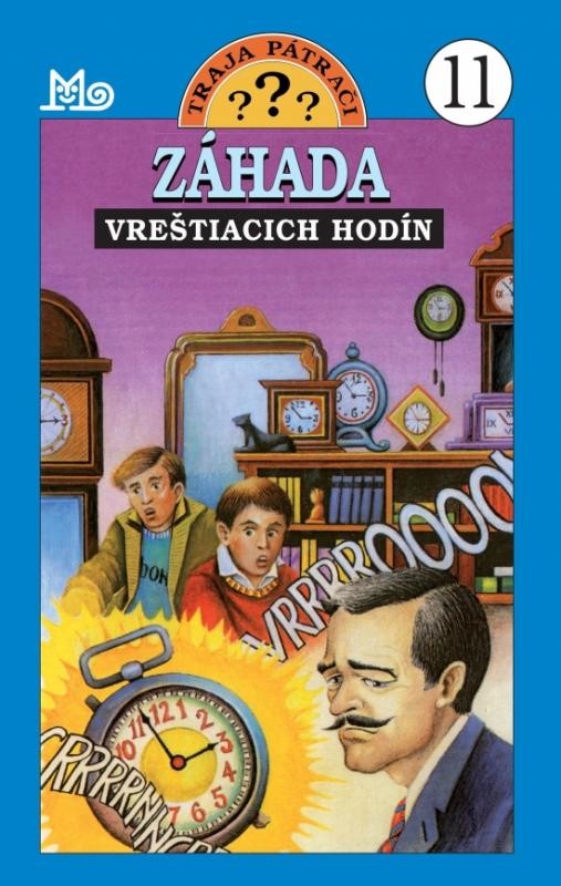 Traja pátrači 11 - Záhada vreštiacich hodín - Robert Arthur