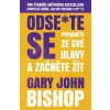 Odse te se Vypadněte ze své hlavy a začněte žít - Bishop Gary John