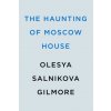 The Haunting of Moscow House