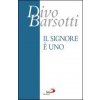 Signore è Uno. Meditazioni (Divo Barsotti)(Brožovaná)