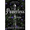 Powerless (Lauren Roberts)(Pevná)