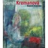Jana Kremanová - Madame le peintre
