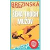 Žena troch mužov - Tatiana Brezinská