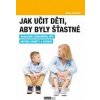 Jak učit děti, aby byly šťastné - PaedDr. Zdeňka Janhubová
