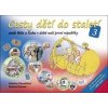 Cesty dětí do staletí 3 aneb Běla a Kuba v době naší první republiky - Kateřina Schwabiková, Barbora Brůnová