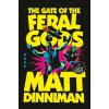 The Gate of the Feral Gods (DINNIMAN MATT)(Brožovaná)