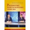 Prezidentské voľby na Slovensku v roku 2014 - Marek Rybář; Peter Spáč; Petr Voda