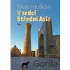 V srdci Střední Asie - Nikola Hrušková