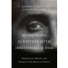 Misreading Scripture with Individualist Eyes - Patronage, Honor, and Shame in the Biblical World