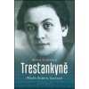 Trestankyně - Milena Štráfeldová