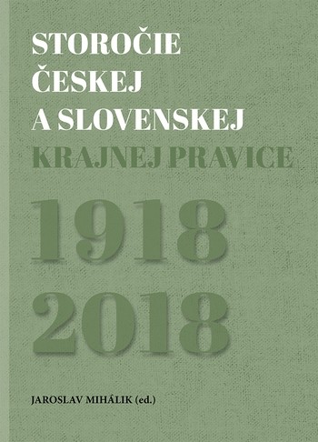 Storočie českej a slovenskej krajnej pravice - Jaroslav Mihálik