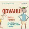 Odvahu! - Knížka o přežití - Okamžitá pomoc při úzkosti, obavách a panice - Claudia Croos–Müller