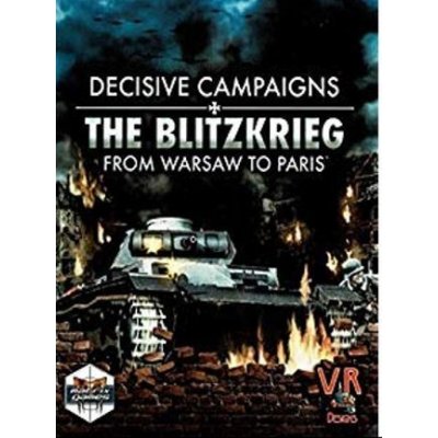 Decisive Campaigns The Blitzkrieg from Warsaw to Paris