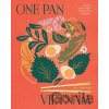 One Pan Vietnam: Vibrant Vietnamese Recipes - Thuy Diem Pham