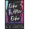 Echo After Echo (Capetta,A. R.)(Brožovaná)