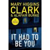 It Had To Be You - Mary Higgins-Clark