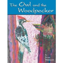 The Owl and the Woodpecker Wildsmith BrianPaperback