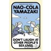 Don't Laugh at Other People's Sex Lives - Nao-Cola Yamazaki