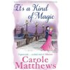It's a Kind of Magic (Carole Matthews)(Brožovaná)